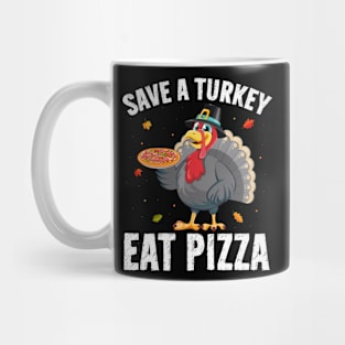 Save a Turkey Eat Pizza Funny Thanksgiving Turkey Pilgrim Mug